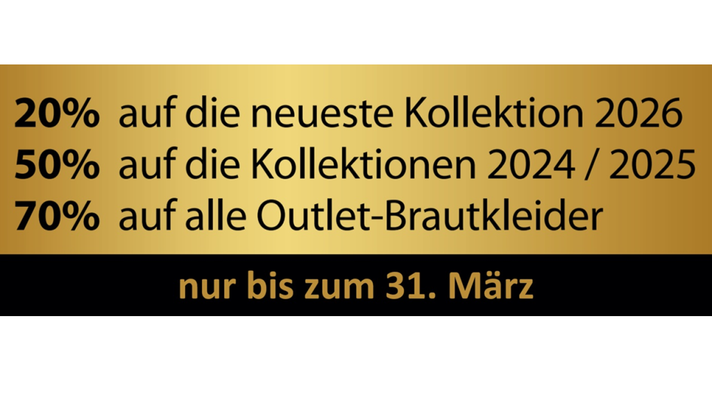 Bis 70% Rabatt auf alle Brautkleider - nur bis Ende März